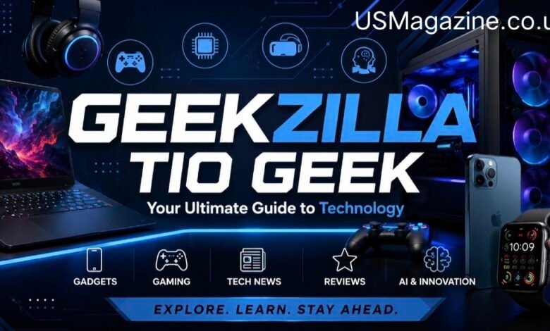 Geekzilla Tio Geek: The Ultimate Guide for Modern Tech Lovers