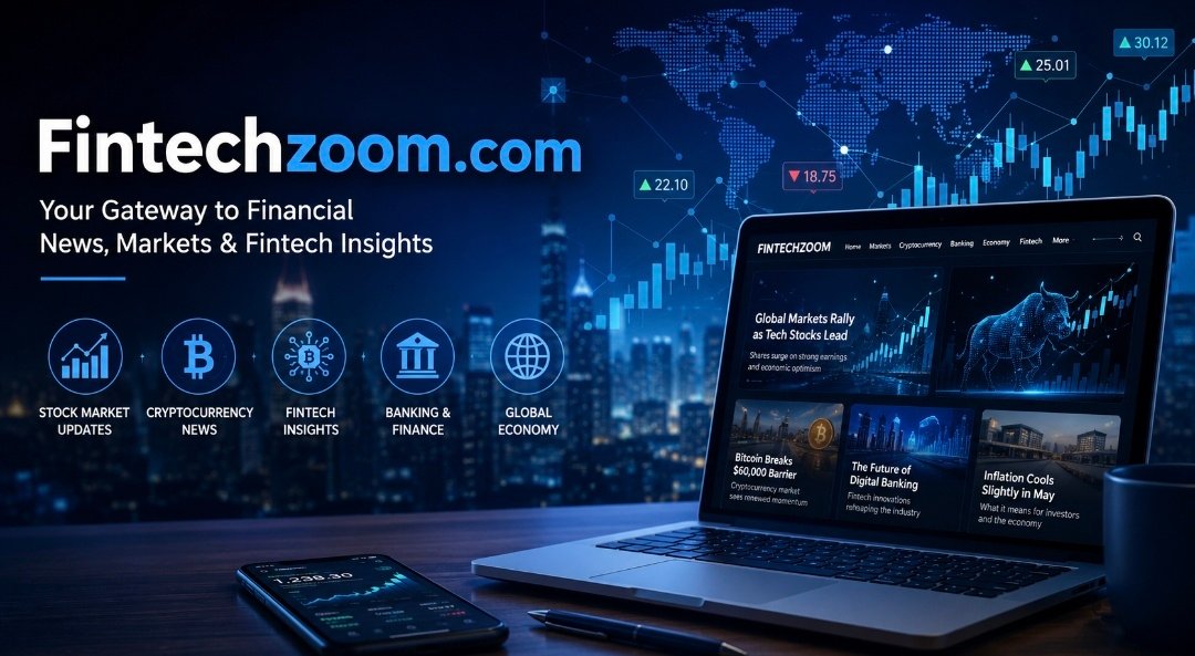 Fintechzoom.com: The Financial News Platform Shaping Tomorrow
