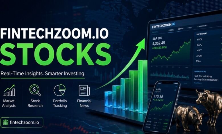 fintechzoom.io stocks: The Smart Investor’s Modern Market Hub