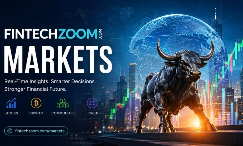 fintechzoom.com markets: Your Gateway to Smarter Investing Today