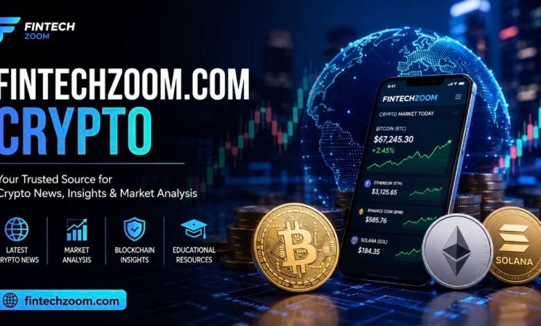 fintechzoom.com crypto: Trusted Insights for Smarter Digital Investing